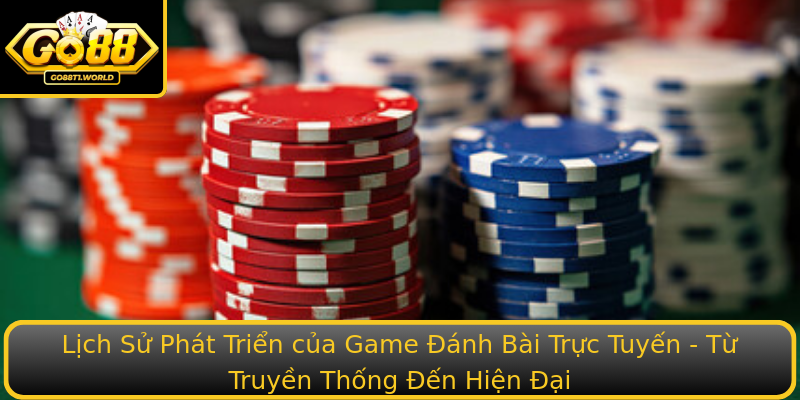 Lịch Sử Phát Triển của Game Đánh Bài Trực Tuyến - Từ Truyền Thống Đến Hiện Đại Lịch Sử Phát Triển của Game Đánh Bài Trực Tuyến - Từ Truyền Thống Đến Hiện Đại