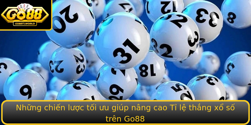 Tỉ lệ thắng xổ số - Bí quyết tăng cơ hội chiến thắng trên Go88 2 Nhung Chien Luoc Toi Uu Giup Nang Cao Strongti Le Thang Xo Sostrong Tren Go88