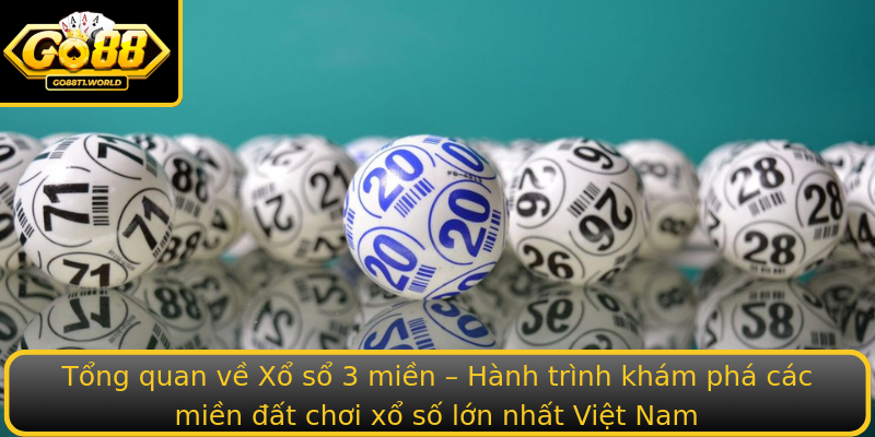 Tổng quan về Xổ sổ 3 miền – Hành trình khám phá các miền đất chơi xổ số lớn nhất Việt Nam Tổng quan về Xổ sổ 3 miền – Hành trình khám phá các miền đất chơi xổ số lớn nhất Việt Nam